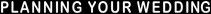 planing_your_wedding-.gif (2974 bytes)